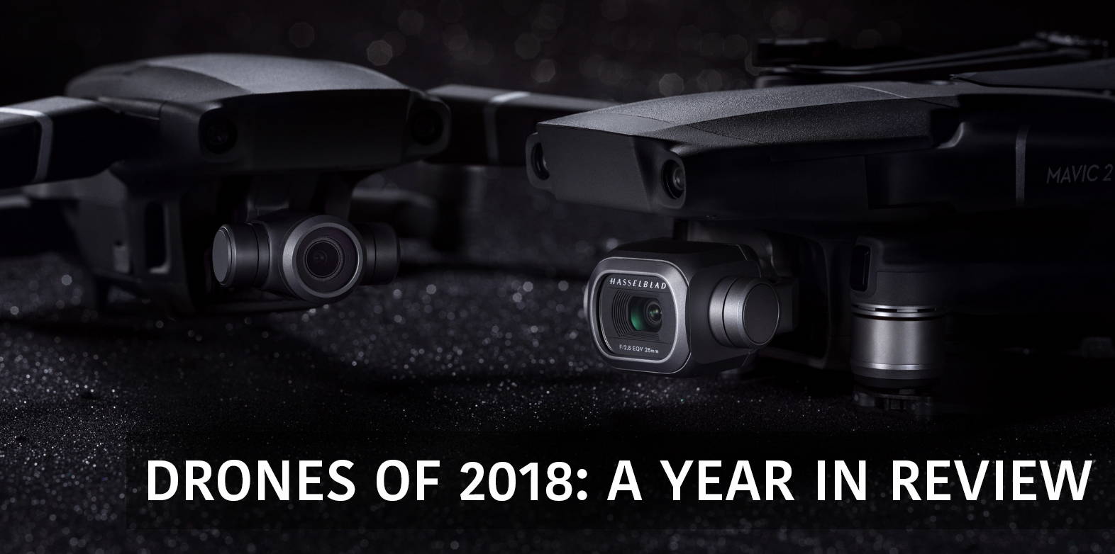 Best Drones of 2018: A Year in Review