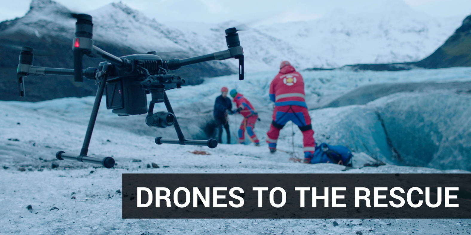 Drones to the Rescue: How Drones are Saving Lives